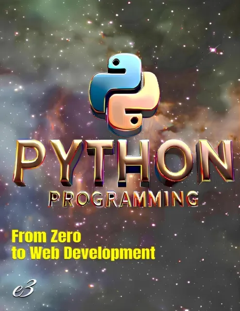 Python Programming:  From Zero to Web Development