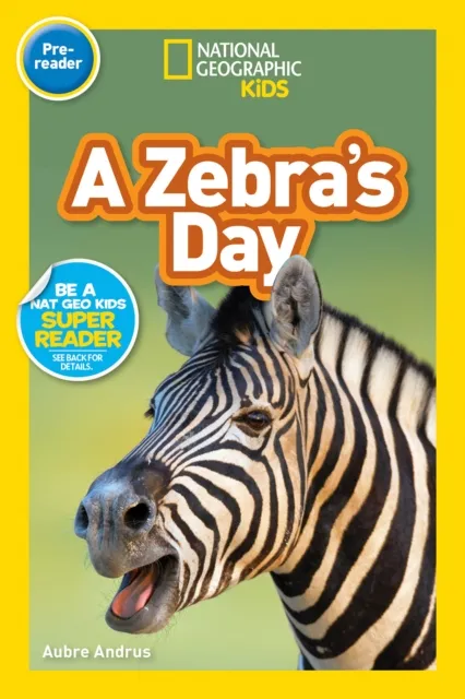 Zebra's Day (National Geographic Kids Readers, Pre-Reader)