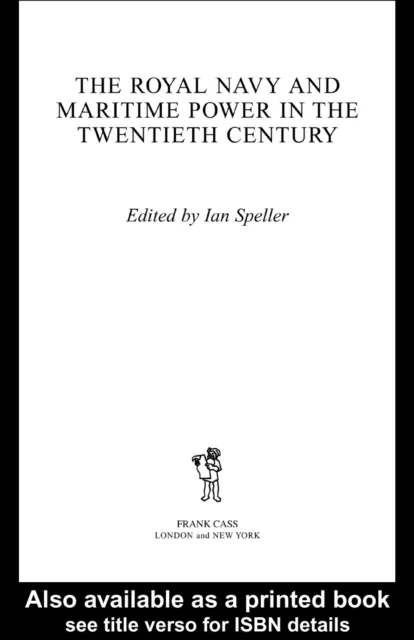 Royal Navy and Maritime Power in the Twentieth Century