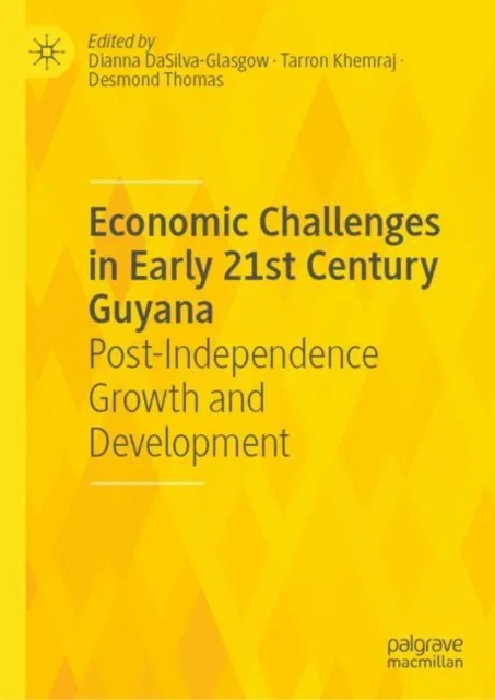 Economic Challenges in Early 21st Century Guyana