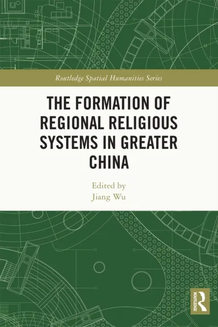 Formation of Regional Religious Systems in Greater China