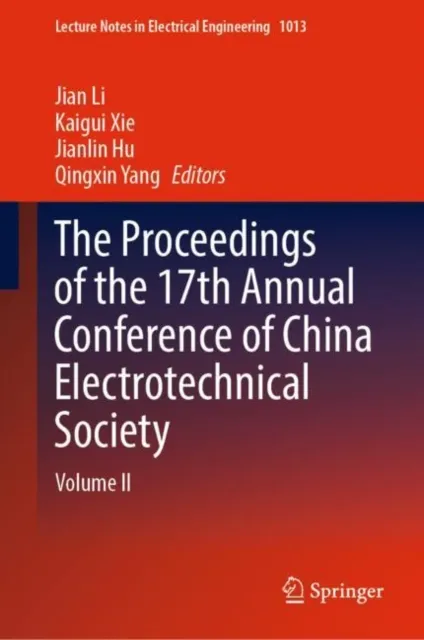 Proceedings of the 17th Annual Conference of China Electrotechnical Society