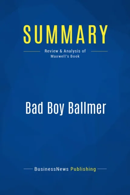 Summary: Bad Boy Ballmer