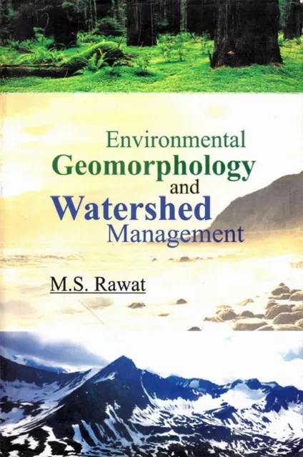 Environmental Geomorphology and Watershed Management: A Study from Central Himalaya