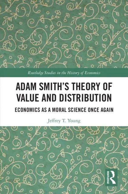 Adam Smith's Theory of Value and Distribution