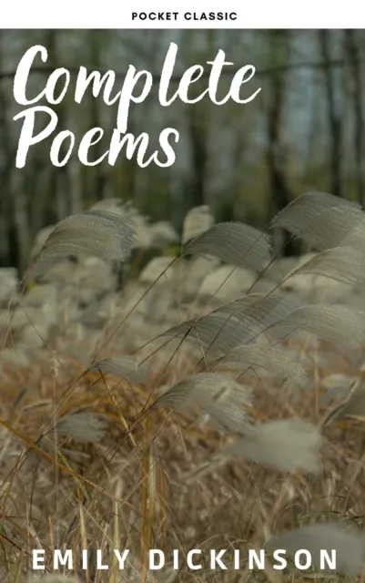 Emily Dickinson: Complete Poems