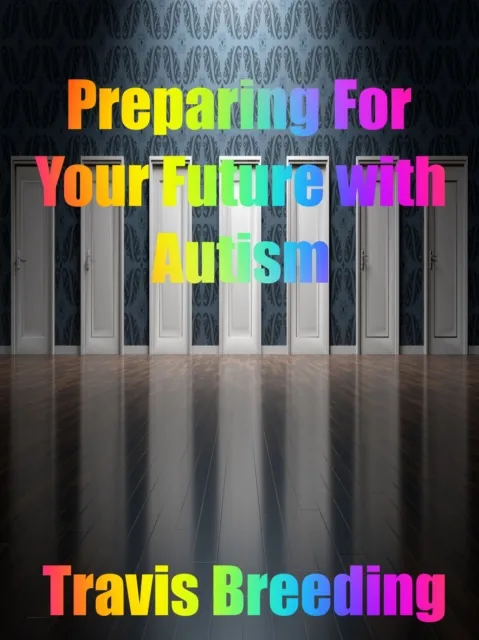 Preparing for Your Future with Autism