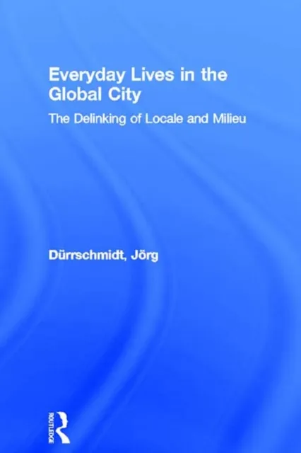Everyday Lives in the Global City