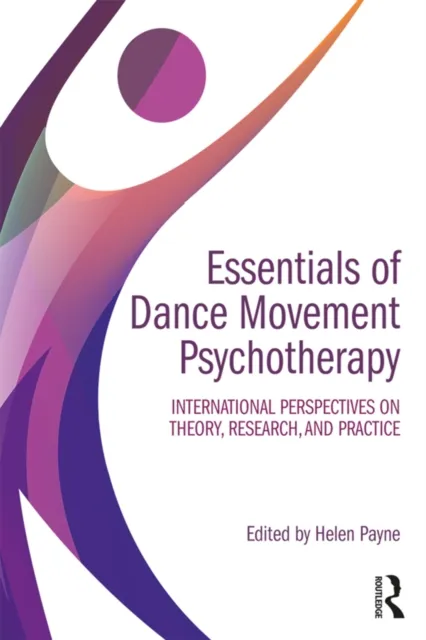 Essentials of Dance Movement Psychotherapy