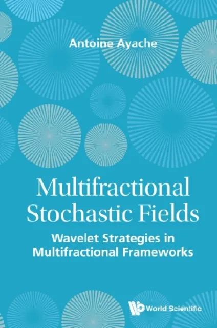 Multifractional Stochastic Fields: Wavelet Strategies In Multifractional Frameworks
