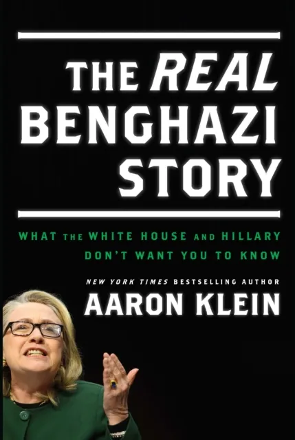 REAL Benghazi Story: What the White House and Hillary Don't Want You to Know