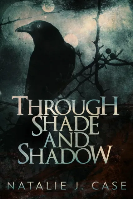 Through Shade And Shadow
