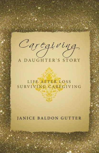 Caregiving: a Daughter's Story
