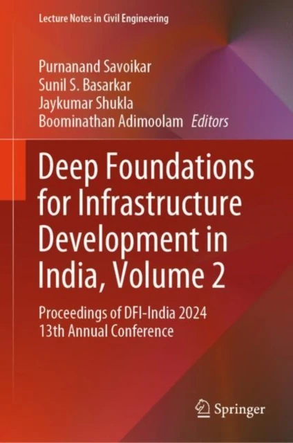 Deep Foundations for Infrastructure Development in India, Volume 2