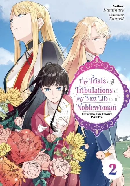 Trials and Tribulations of My Next Life as a Noblewoman: Volume 2 Part 2