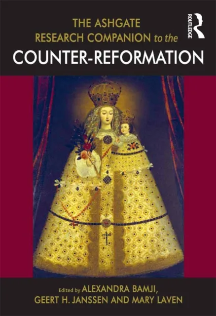 Ashgate Research Companion to the Counter-Reformation
