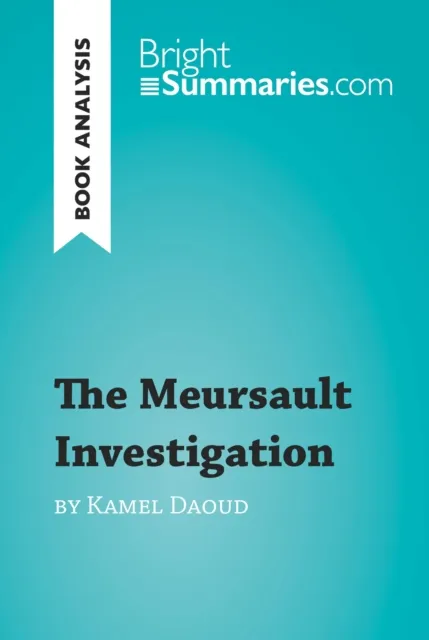 Meursault Investigation by Kamel Daoud (Book Analysis)
