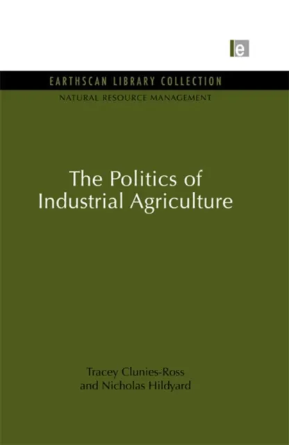 Politics of Industrial Agriculture