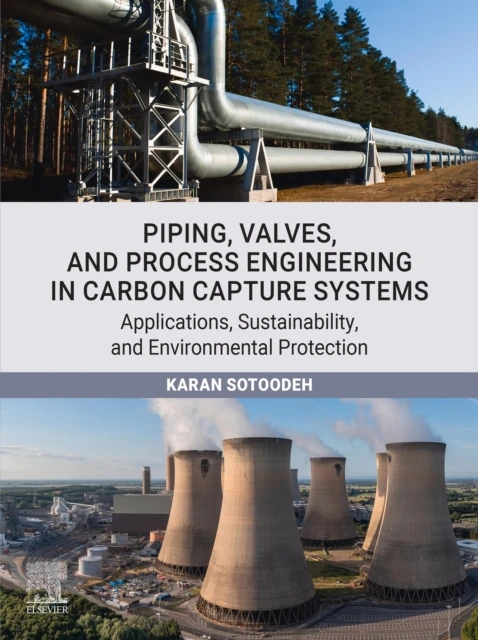 Piping, Valves, and Process Engineering in Carbon Capture Systems