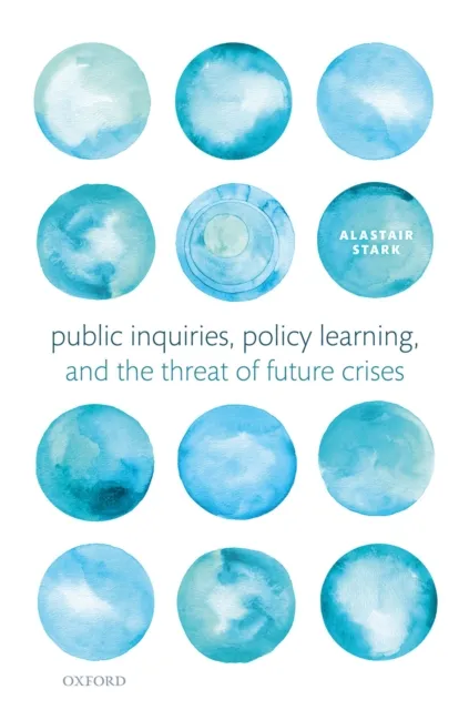 Public Inquiries, Policy Learning, and the Threat of Future Crises