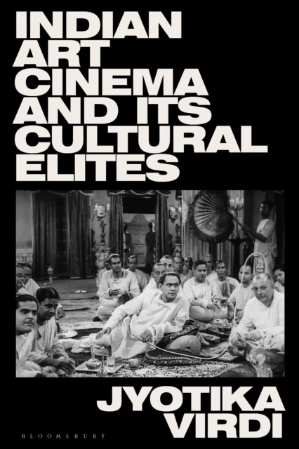 Indian Art Cinema and its Cultural Elites