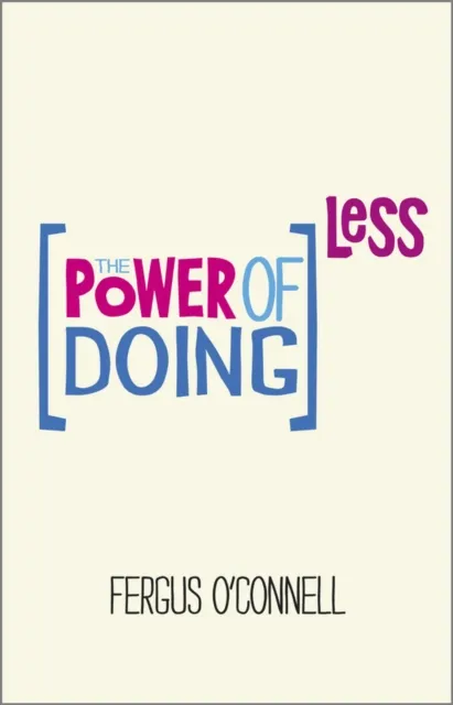 Power of Doing Less