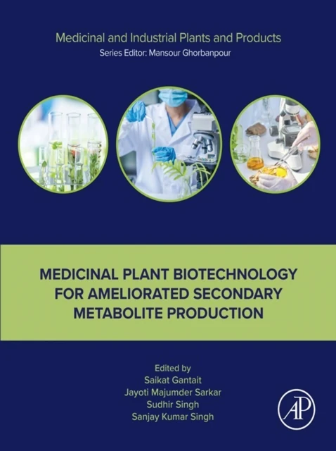 Medicinal Plant Biotechnology for Ameliorated Secondary Metabolite Production