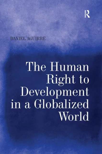 Human Right to Development in a Globalized World