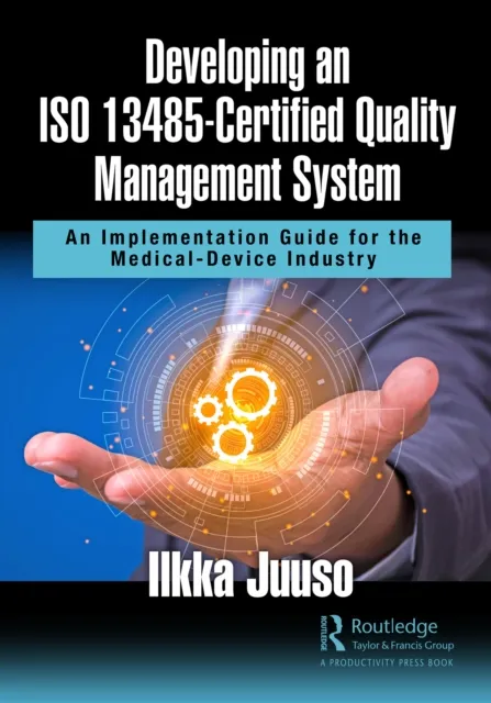 Developing an ISO 13485-Certified Quality Management System