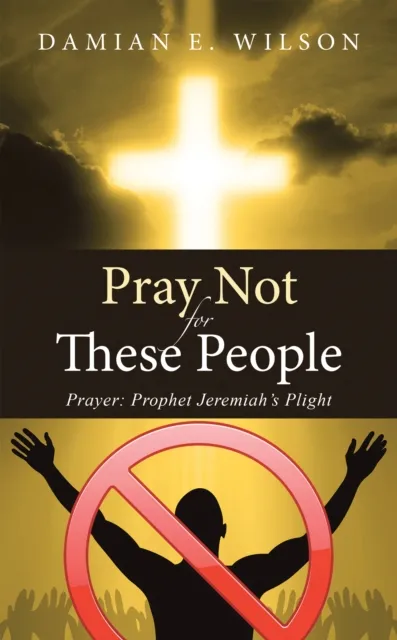 Pray Not for These People