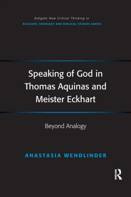 Speaking of God in Thomas Aquinas and Meister Eckhart
