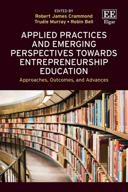 Applied Practices and Emerging Perspectives Towards Entrepreneurship Education