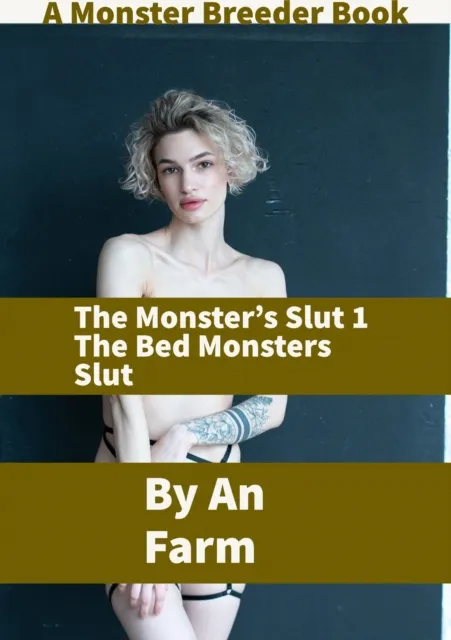 Monster's Slut 1 the Bed Monsters Slut