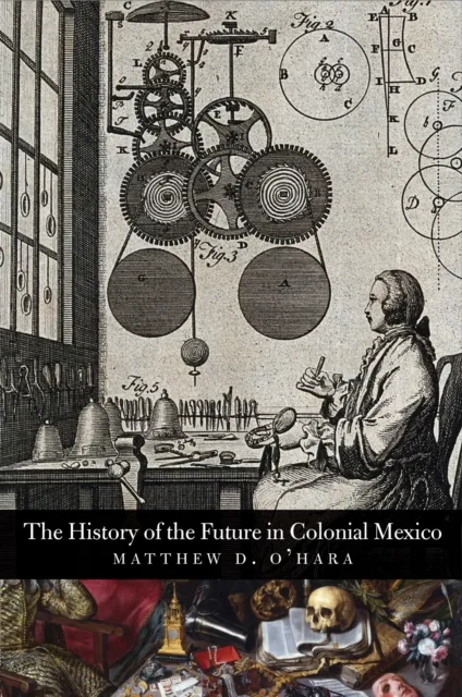 History of the Future in Colonial Mexico