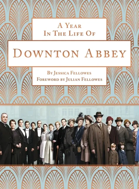 Year in the Life of Downton Abbey (companion to series 5)