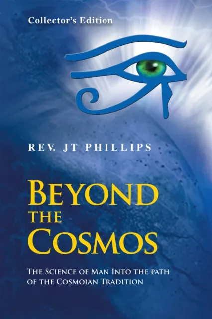 Beyond the Cosmos, the Science of Man into the Path of the Cosmoian Tradition