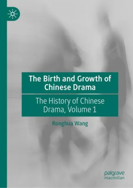 Birth and Growth of Chinese Drama