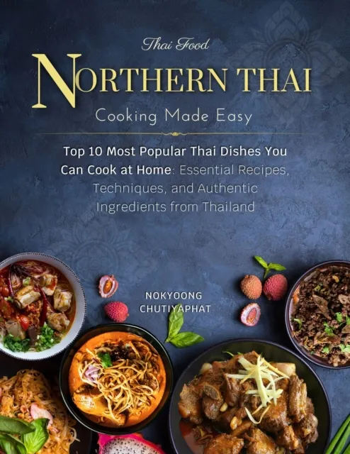 Northern Thai Cooking Made Easy