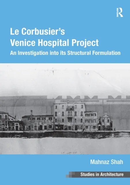 Corbusier's Venice Hospital Project