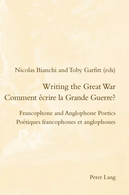 Writing the Great War / Comment ecrire la Grande Guerre?