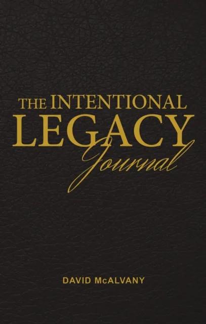Intentional Legacy Journal