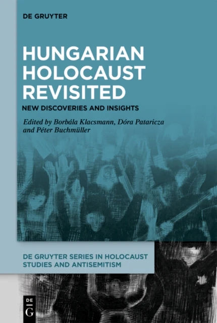 Hungarian Holocaust Revisited