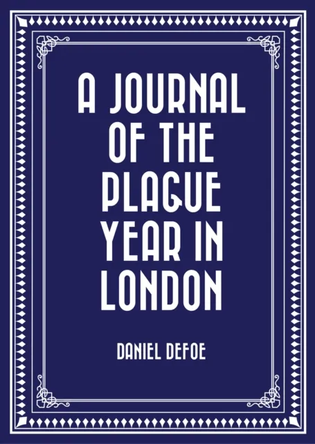 Journal of the Plague Year in London