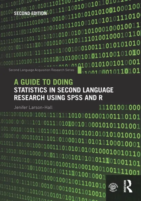 Guide to Doing Statistics in Second Language Research Using SPSS and R