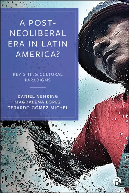 Post-Neoliberal Era in Latin America?