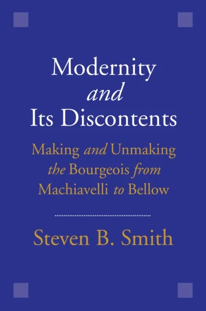 Modernity and Its Discontents