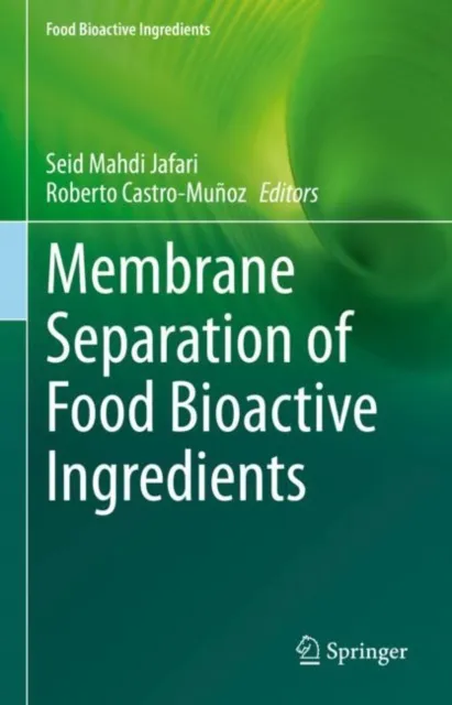 Membrane Separation of Food Bioactive Ingredients