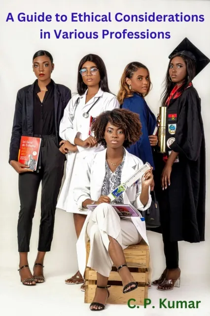 Guide to Ethical Considerations in Various Professions