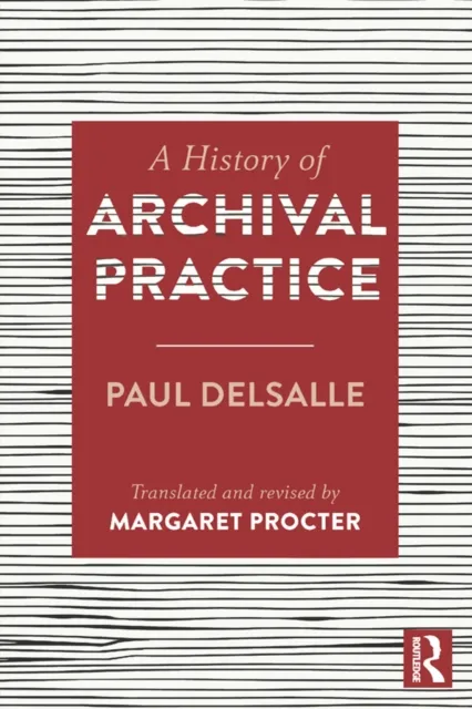 History of Archival Practice