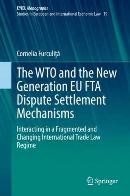 WTO and the New Generation EU FTA Dispute Settlement Mechanisms